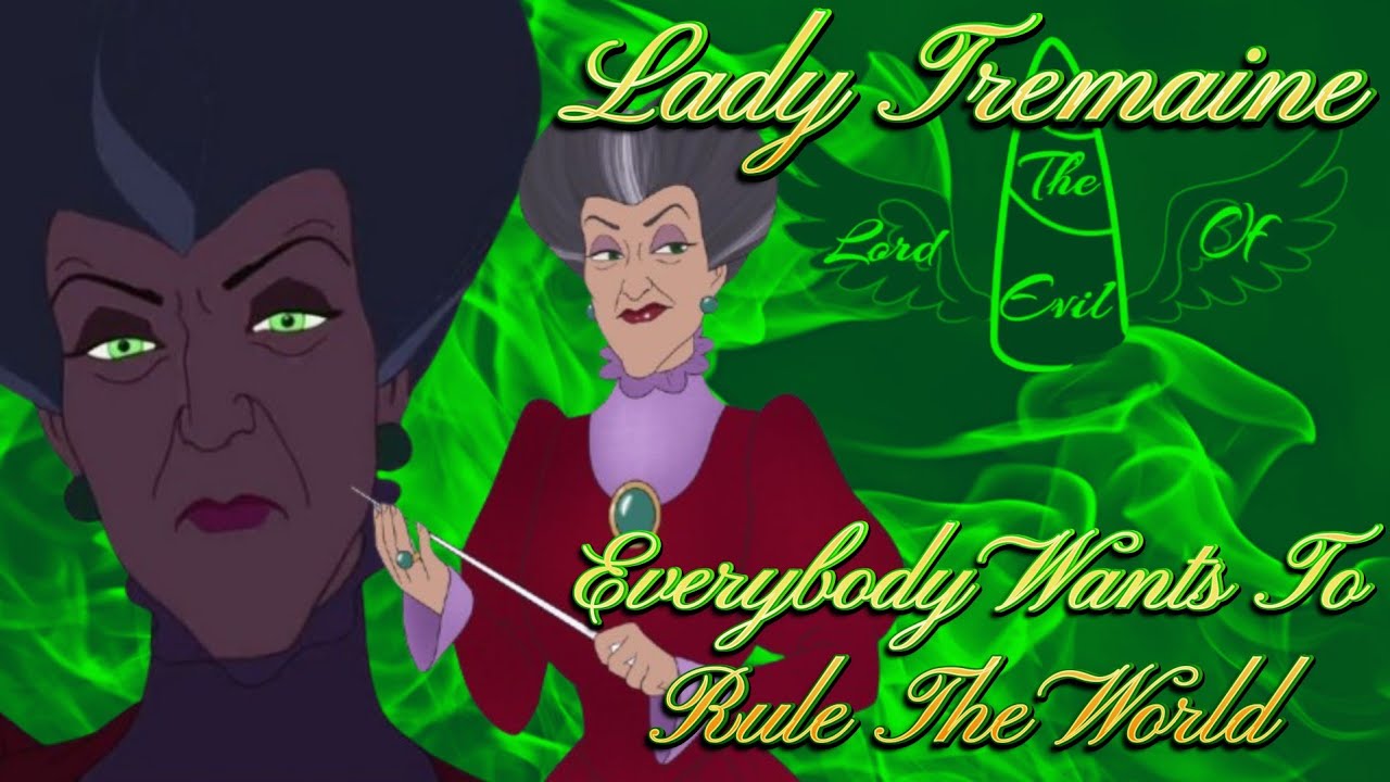 Lady Tremaine - Everybody Wants To Rule The World || Tribute