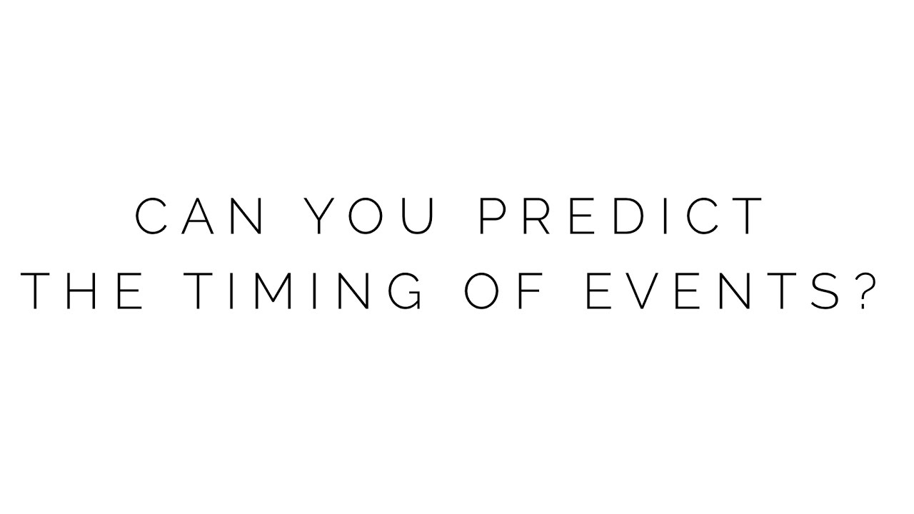 Ask a Psychic: Can you predict timing?