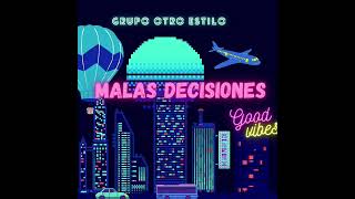 Miniatura del video "Malas Decisiones - Grupo Otro Estilo (Cover)"
