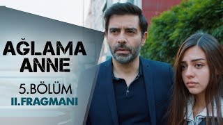 Ağlama Anne 5.  2. Fragmanı Resimi