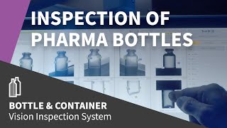 Pharma bottle inspection system - a customized solution