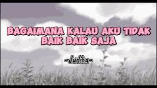 BAGAIMANA KALAU AKU TIDAK BAIK-BAIK SAJA  - JUDIKA || lirik lagu #laguhits #liriklagu