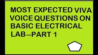 BEST VIVA VOICE QUESTIONS FOR BTECH FIRST YEAR BASIC ELECTRICAL LAB