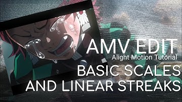 basic smooth scale and linear streak for amv edit | alight motion tutorial