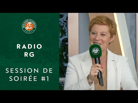 Radio RG session de soirée #1 | Roland-Garros 2022