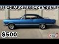 OMG! 15 Classic Cars for Sale CHEAP You WON'T Believe!!