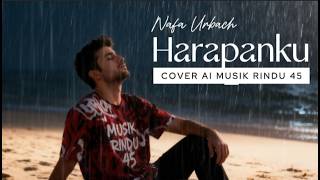 COVER AI – HARAPANKU 💔 | Nafa Urbach | Lagu Sedih Nostalgia | Musik Rindu 45