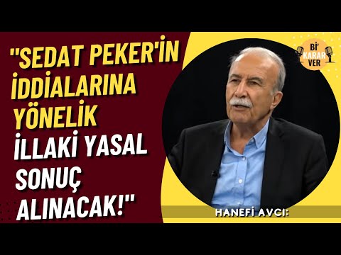 Avcı: Sedat Peker'in iddialarına yönelik yeter ki adli süreç başlasın, illaki yasal sonuç alınacak!