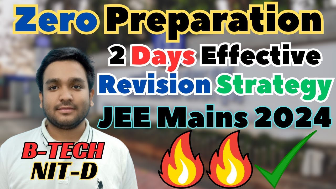 Last 2 Days Strategy For 70+ Marks🔥 | JEE Mains 2024| Best Revision ...