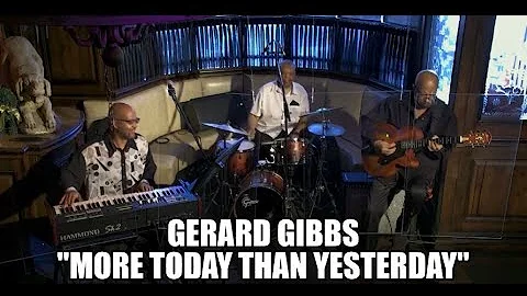Gerard Gibbs || More Today Than Yesterday
