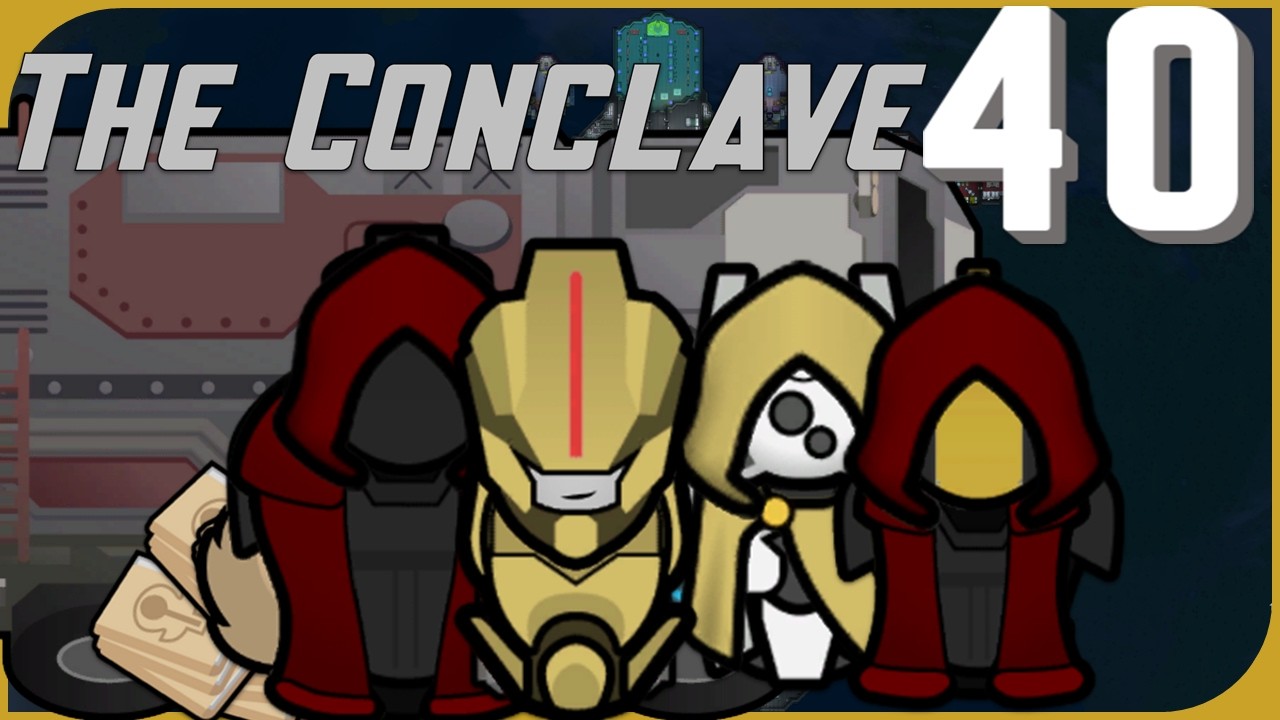 Part 40 | The Conclave [RimWorld]