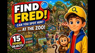 FIND FRED at the ZOO! 15 Hidden Objects – Can You Find Them All?