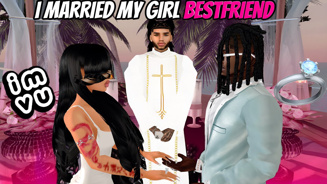 I GOT MARRIED TO MY GIRL BESTFRIEND ON IMVU