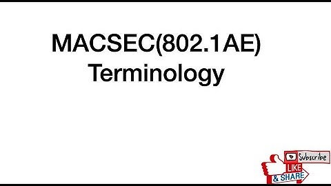 MACSEC(802.1AE)  Terminology