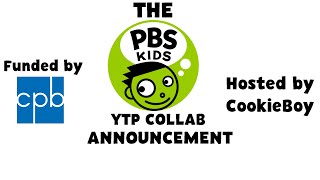 [Cancelled] The Pbs Kids Ytp Collab Announcement