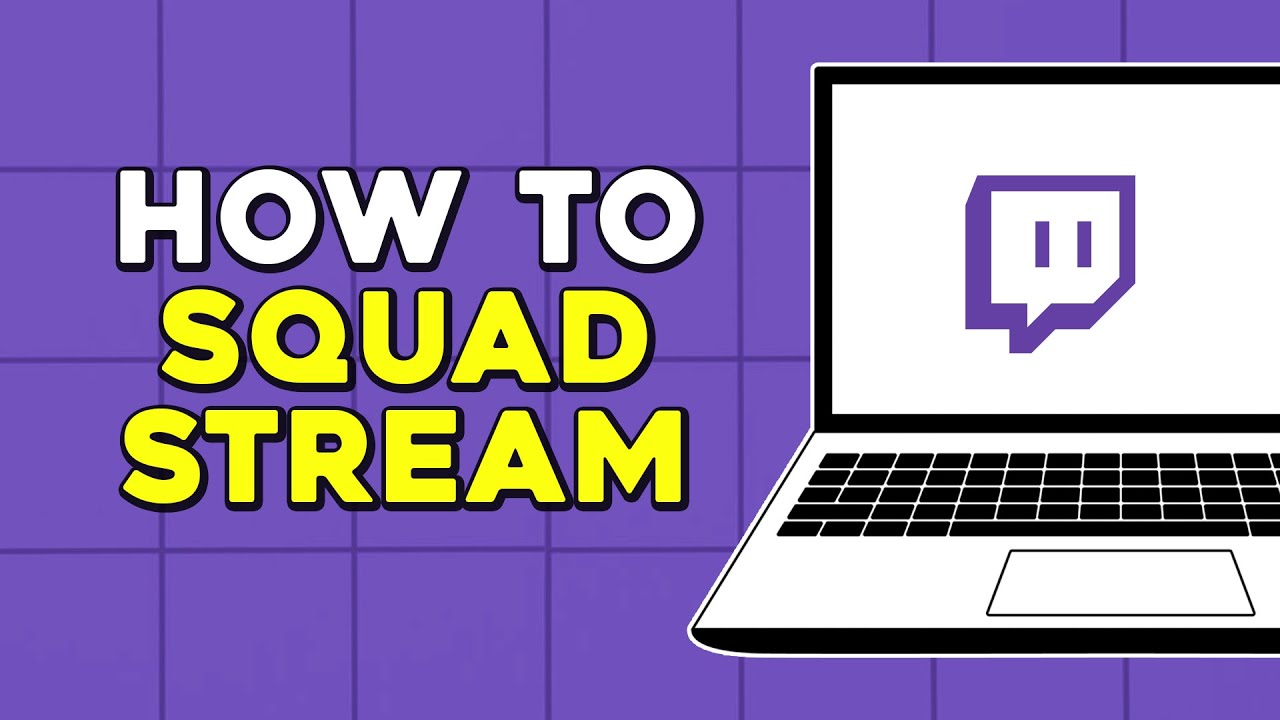 How To Squad Stream On Twitch (Quick Tutorial) - YouTube