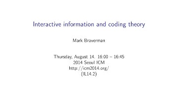 ICM2014 VideoSeries IL14.2: Mark Braverman on Aug14Thu