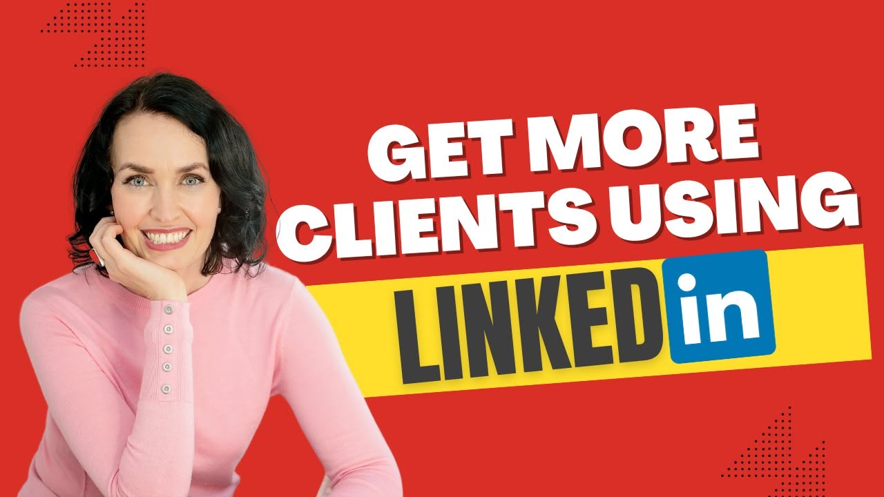 LINKEDIN for Business - How to get more clients using LinkedIn - YouTube