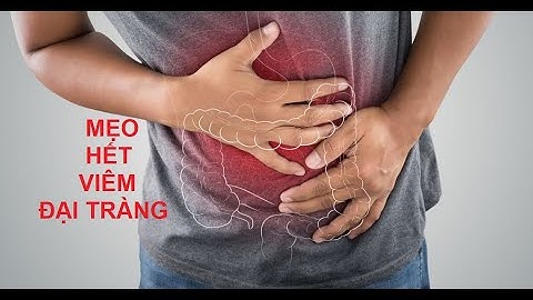 Mẹo dứt viêm đại tràng mãn tính - Đồng ứng vi diệu
