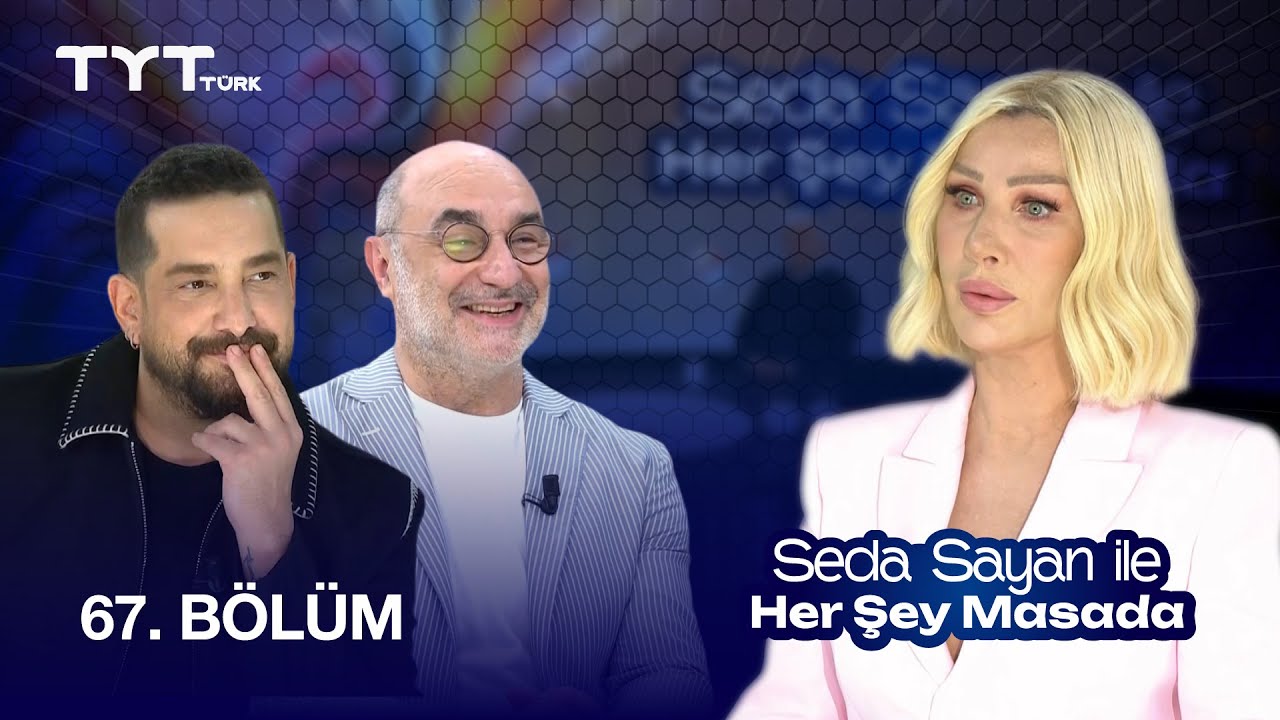 Seda Sayan ile Her Şey Masada | 67. Bölüm · Enis Arıkan, Op. Dr. Aret Kamar