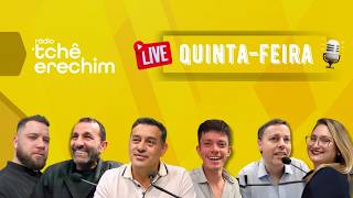 🚨AO VIVO: RÁDIO TCHÊ ERECHIM  - QUINTA-FEIRA - 02/07/2026