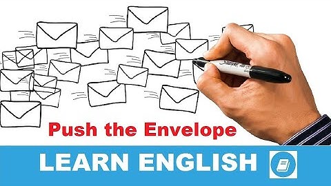 Push the Envelope - English Idiom
