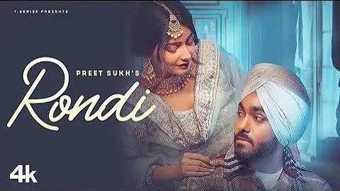 Rondi: Preet Sukh (Official Video) | Raka | New Punjabi Song 2022 |