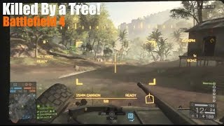 Battlefield 4 WTF Killed by a tree!