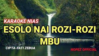 Karaoke ESOLO NAI ROZI-ROZI MBU(LAGU NIAS)FATI ZEBUA