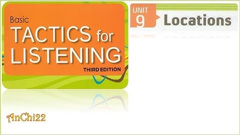 Unit 9 Locations - Tactics For Listening Basic