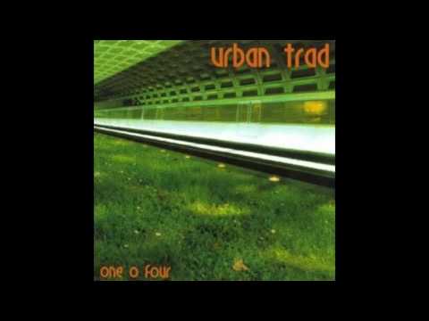 Urban Trad — Urban Trad - Scarborough Fair