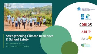 Strengthening Climate Resilience & School Safety [Online event: Wednesday 10 December 2025]