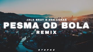JALA BRAT X ACA LUKAS - PESMA OD BOLA (Remix & Spot By Stepke™) 4K