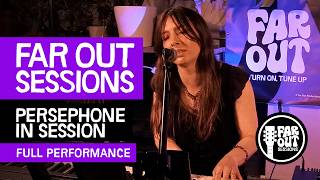 Persephone - In Session | Far Out Sessions