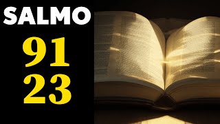 Salmos 91 y 23: La poderosa oración de hoy