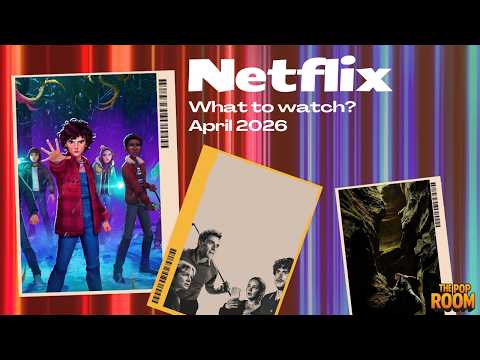 What’s on Netflix for April 2026? 