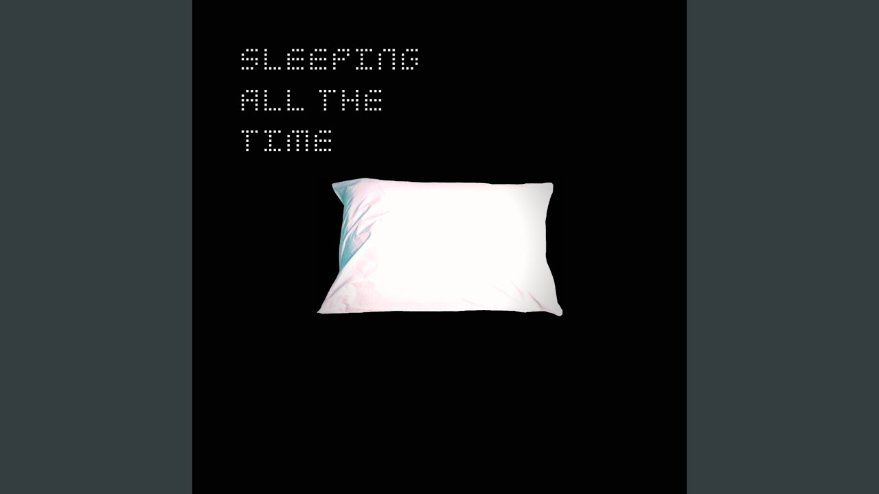 sleeping-all-the-time sleeping-all-the-time