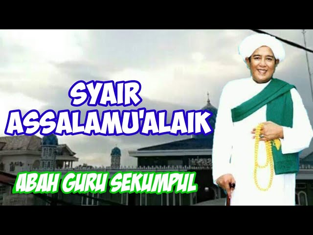 Syair Assalamu'alaik || Abah Guru Sekumpul class=