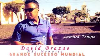 David Brazao - Nha Memoria ( Grande sucesso mundial )