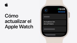 Cómo actualizar el Apple Watch | Soporte técnico de Apple
