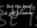Hinder  the best is yet to come lyrics