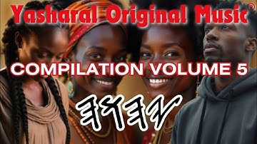 Yasharal Original Music: 1- Hour + Compilation | Volume 5