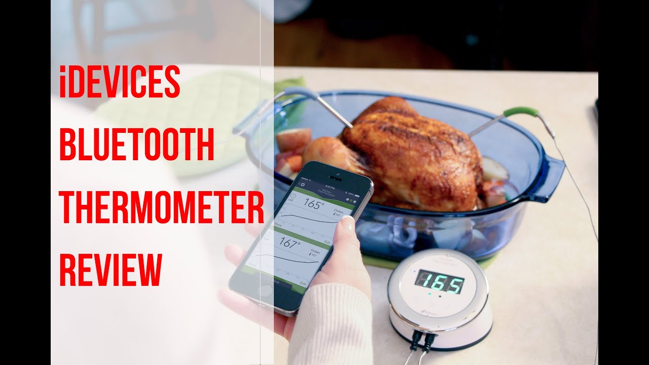iDevices Bluetooth Kitchen Thermometer Review YouTube