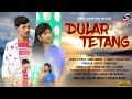 Dular tetang new santali full 2021jc joynal  riyasomel murmu