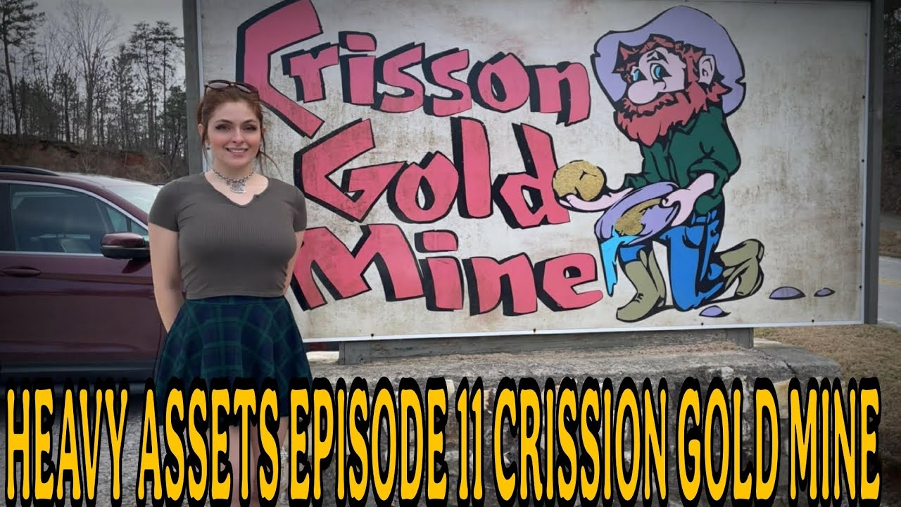Heavy Assets Episode 11 Crisson Gold Mine