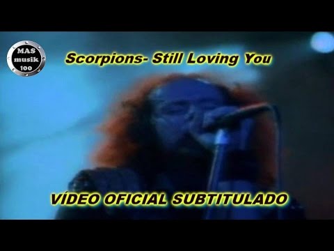 Scorpions- Still Loving You (Subtitulado Esp.+ Lyrics) Oficial