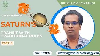 Understanding Saturn's Transit with Traditional Rules-Part 3-William Lawrence