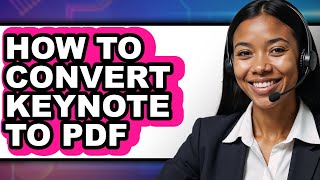 How to Convert Keynote to Pdf (full Guide)