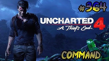 Uncharted 4 Multiplayer - Command 364