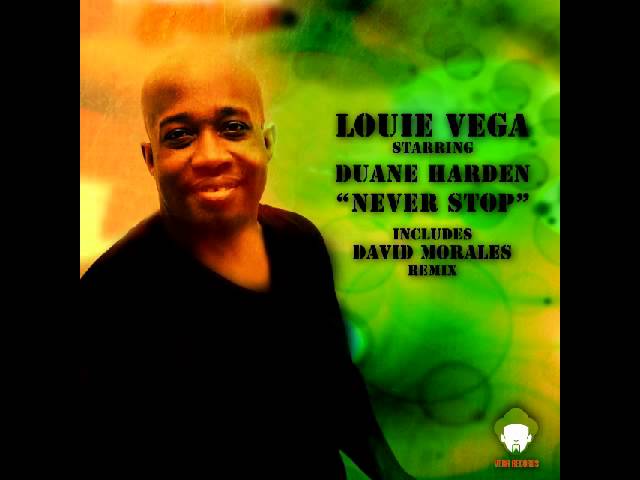 Watch NEVER STOP Louie Vega Starring Duane Harden (Red Zone Mix) on YouTube Watch NEVER STOP Louie Vega Starring Duane Harden (Red Zone Mix) on YouTube